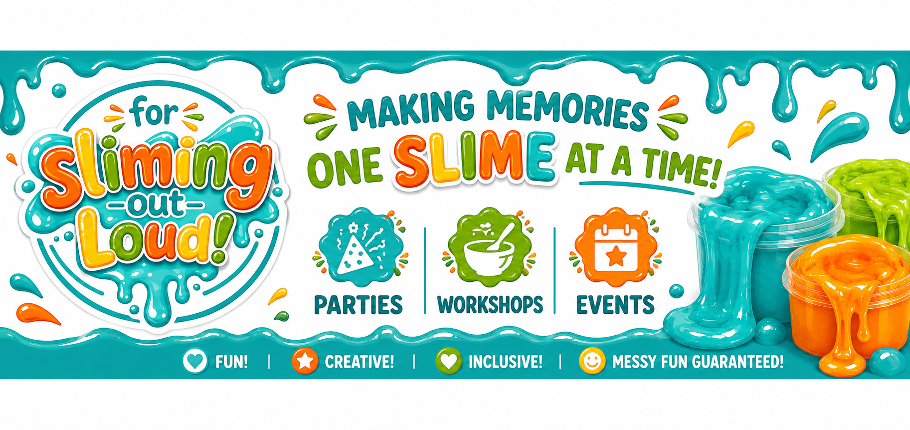 For Sliming Out Loud poster banner – Making memories one slime at a time! Parties, workshops and events.